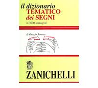 Romeo Orazio – Il dizionario tematico dei segni – Zanichelli