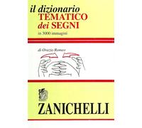 Romeo Orazio – Il dizionario tematico dei segni – Zanichelli