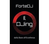 Il DJing: dalla Base all'Eccellenza