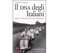 Il DNA degli italiani. Ovvero la salvezza nelle virtù del passato