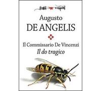 Il do tragico. Il commissario De Vincenzi