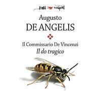 Il do tragico. Il commissario De Vincenzi