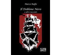 Il Doblone Nero e altri racconti. Ediz. speciale. Con carte da gioco