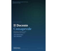 Il Docente Consapevole: Guida pratica e normativa per i nuovi insegnanti della scuola secondaria