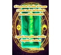 Il Documento Proibito di Ermete: I Segreti Svelati dell'Alchimia Aurea e dell'Immortalità: 8