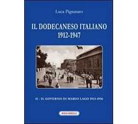 Il Dodecaneso italiano 1912-1947. Vol. 2: Il governo di Mario Lago. 1923-1936