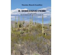 Il Dodicesimo Fiore - [Francesco Tozzuolo Editore]