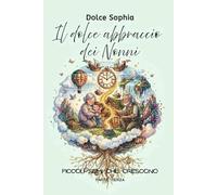 Il dolce abbraccio dei Nonni: Piccoli semi che crescono