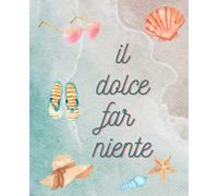 Il Dolce Far Niente Journal