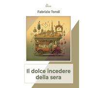 Il dolce incedere della sera