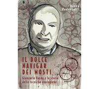 Il dolce navigar dei mosti. Giancarlo Vason e la storia delle tecniche enologiche