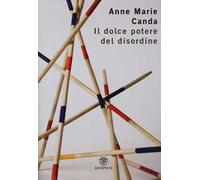 Il dolce potere del disordine
