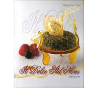 Il Dolce Stil Novo. Desserts. [German Ed.] - [Pubblisfera]