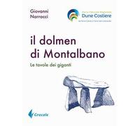 Il dolmen di Montalbano. Le tavole dei giganti