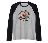 Il Dolore è Il Potere temporaneo è Sempre Motivazionale Maglia con Maniche Raglan
