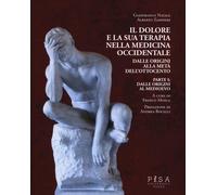 Il dolore e la sua terapia nella medicina occidentale. Vol. 1 - Natale Gia...