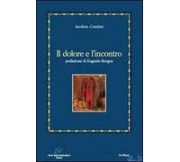 Il dolore e l'incontro