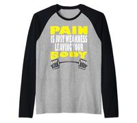 Il Dolore è Solo debolezza Che Lascia Il Tuo Corpo Maglia con Maniche Raglan