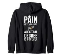 Il Dolore è temporaneo Un dottorato è per Sempre Laureato in dottorato Felpa con Cappuccio