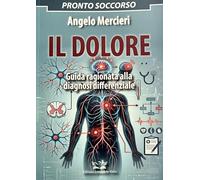 IL DOLORE Guida ragionata alla diagnosi differenziale