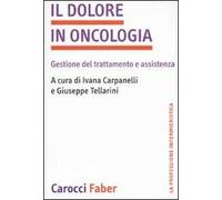 Il dolore in oncologia. Gestione del trattamento e assistenza