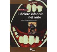 Il dolore infantile nel mito. Dalla mitologia alla psicoanalisi