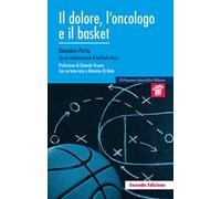 Il dolore, l'oncologo e il basket