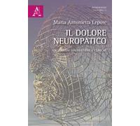 Il dolore neuropatico. Valutazioni diagnostiche e cliniche