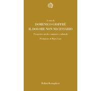 Il dolore non necessario. Prospettive medico-sanitarie e culturali