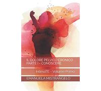 Il Dolore Pelvico Cronico: Parte I: Conoscere