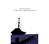 Il domani abbandonato