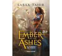 Libri Sabaa Tahir - Il Dominio Del Fuoco. An Ember In The Ashes #01