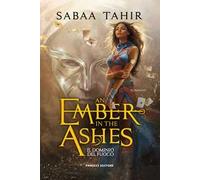 Il dominio del fuoco. An ember in the ashes. Vol. 1