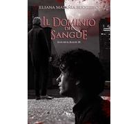 Il dominio del sangue. Barnes&Baker. Vol. 3