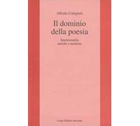Il dominio della poesia. Intertestualità antiche e moderne