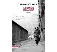 Libri Francesco Pala - Il Dominio Della Resa