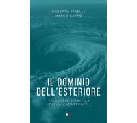 Il dominio dell'esteriore. Filosofia e critica della catastrofe [Paperback] [May