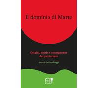 Il dominio di Marte. Origini, storia e conseguenze del patriarcato