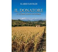 Il donatore. L'ultimo dono anonimo