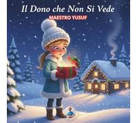 IL DONO CHE NON SI VEDE