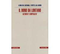 Il dono da lontano. Alterità e ospitalità
