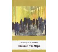 Il dono del IV Re Magio