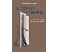 Il dono del tempo. Non c'è niente di peggio che avere idee confuse