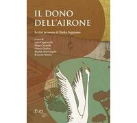 Il dono dell’airone. Scritti in onore di Ikuko Sagiyama