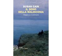 Il dono della malinconia. Indagine su un sentimento
