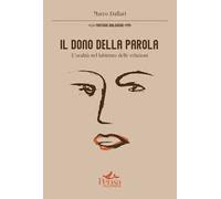 Il dono della parola. L'oralità nel labirinto delle relazioni