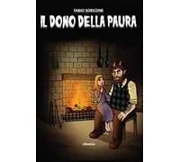 Il dono della paura. Raccolta di racconti