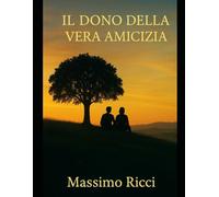 IL Dono della Vera Amicizia: Ci sono storie che non cominciano con un colpo di scena, ma con una crepa. Una piccola incrinatura che nessuno vede ... ma che con il tempo si allarga.