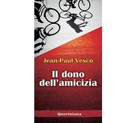 Il dono dell'amicizia