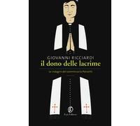 Il dono delle lacrime. Le indagini del commissario Ponzetti
